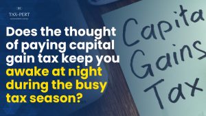 Read more about the article Does the thought of paying capital gain tax keep you awake at night during the busy tax season?