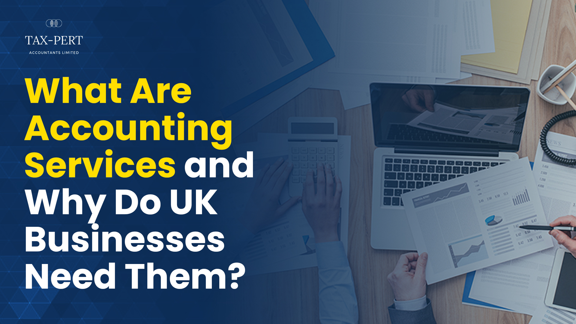 Read more about the article What Are Accounting Services and Why Do UK Businesses Need Them?