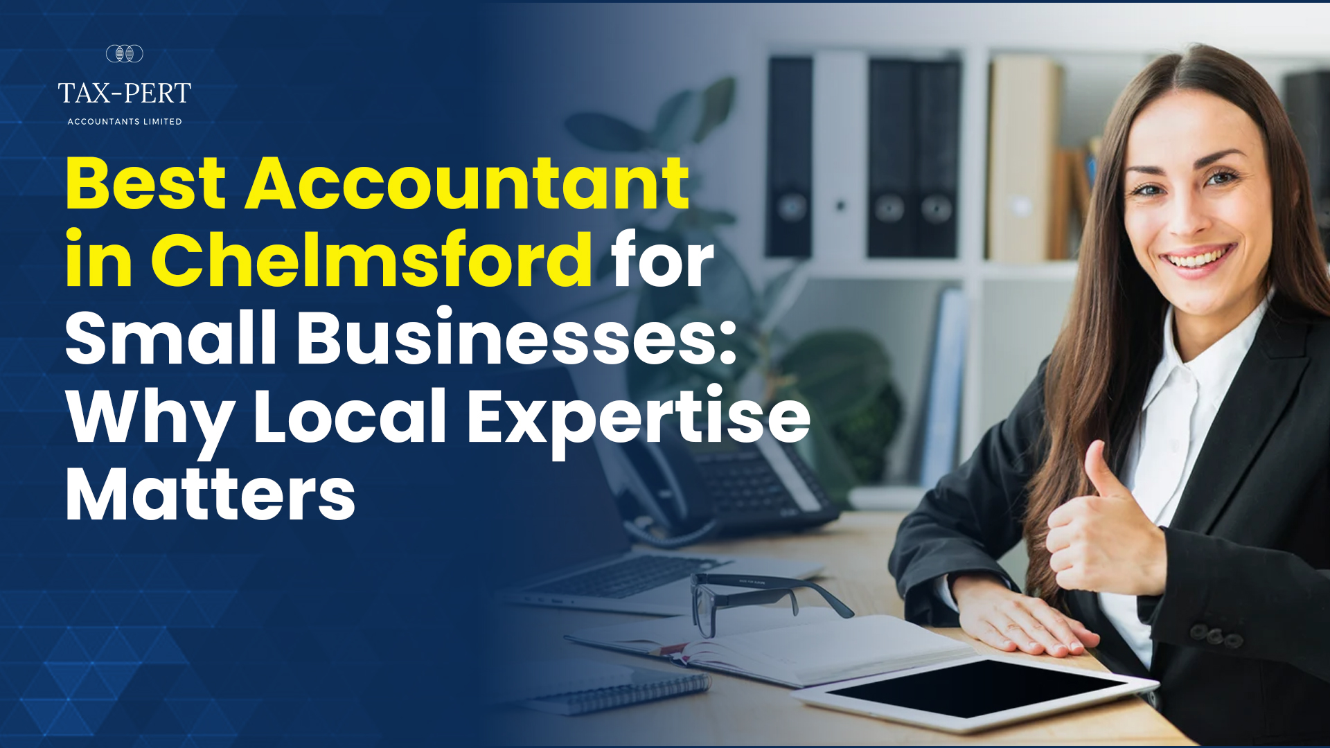 Read more about the article Best Accountant in Chelmsford for Small Businesses: Why Local Expertise Matters